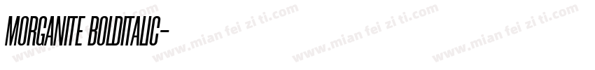 MORGANITE BOLDITALIC字体转换